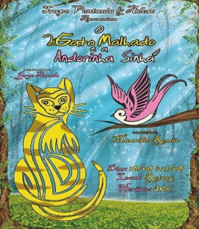 COMEÇA HOJE DIA (18) A PEÇA TEATRAL " O GATO MALHADO E A ANDORINHA SINHÁ" NO TEATRO ROTARY - PASSOS/MG: